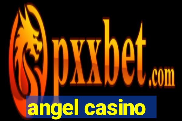 angel casino