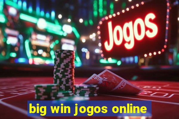 big win jogos online