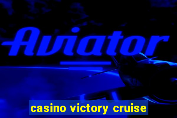 casino victory cruise