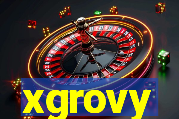 xgrovy