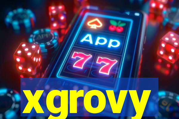 xgrovy