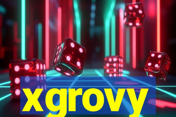 xgrovy