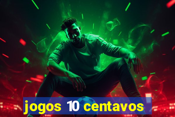 jogos 10 centavos