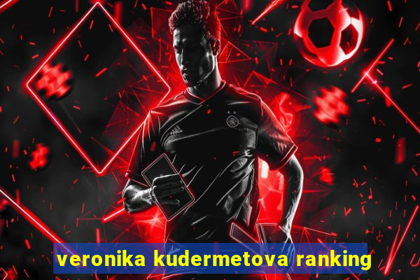 veronika kudermetova ranking