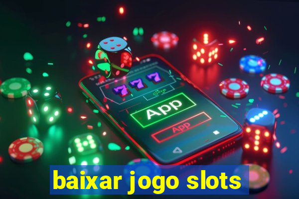 baixar jogo slots