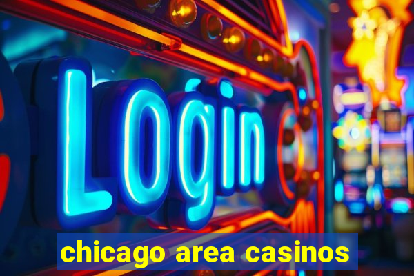 chicago area casinos