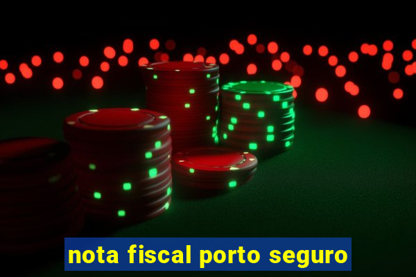 nota fiscal porto seguro