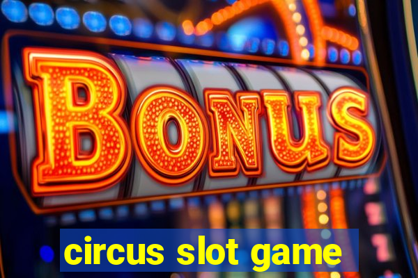 circus slot game