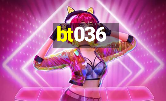 bt036