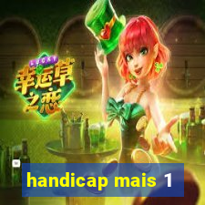 handicap mais 1