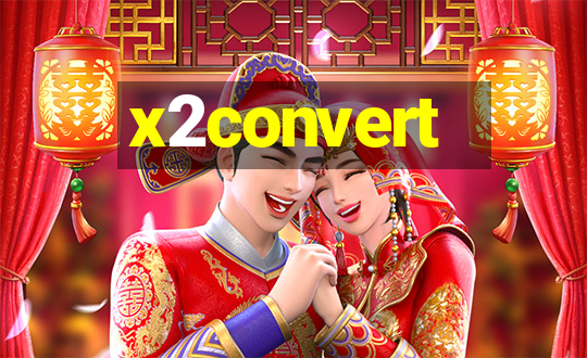 x2convert