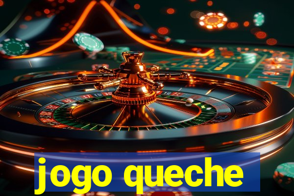 jogo queche