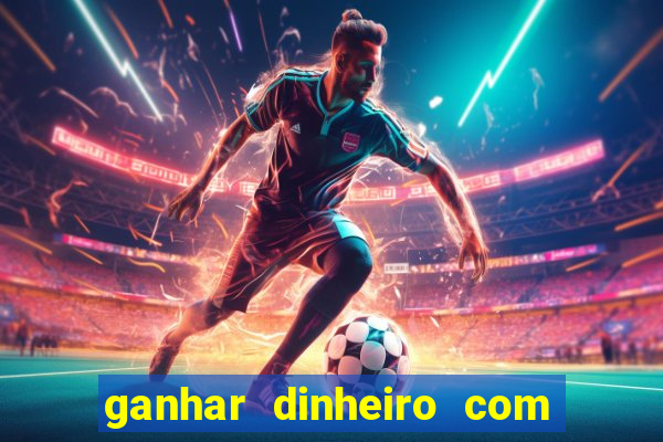 ganhar dinheiro com jogos de azar