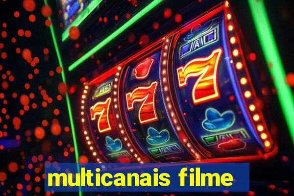 multicanais filme