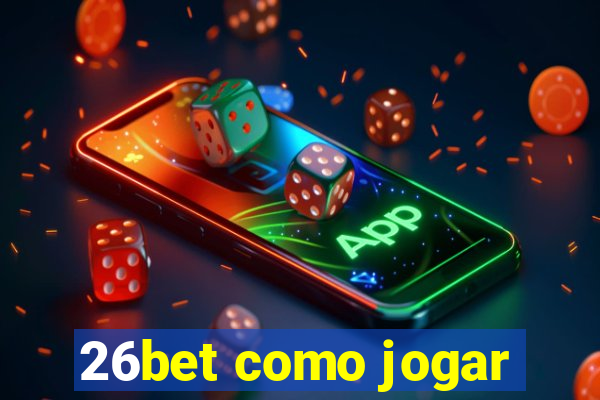 26bet como jogar