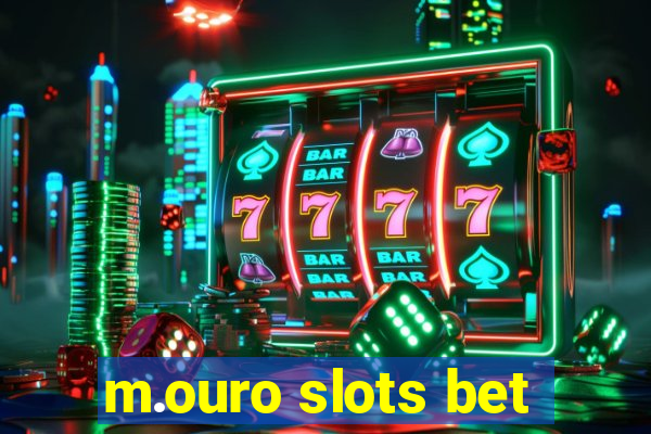 m.ouro slots bet