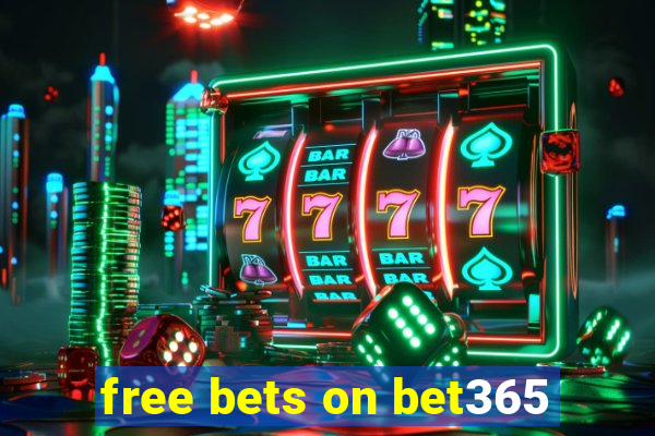 free bets on bet365