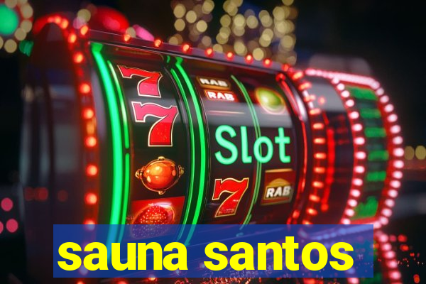 sauna santos