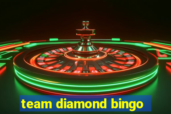 team diamond bingo