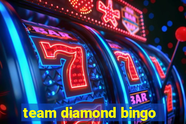 team diamond bingo