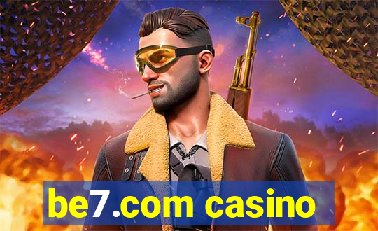 be7.com casino