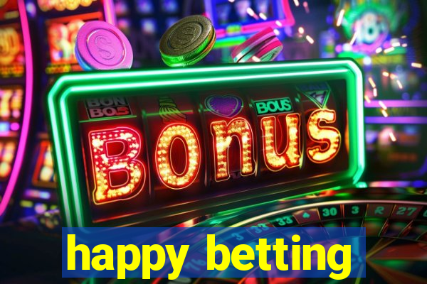 happy betting