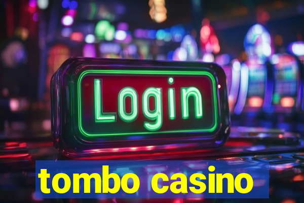 tombo casino