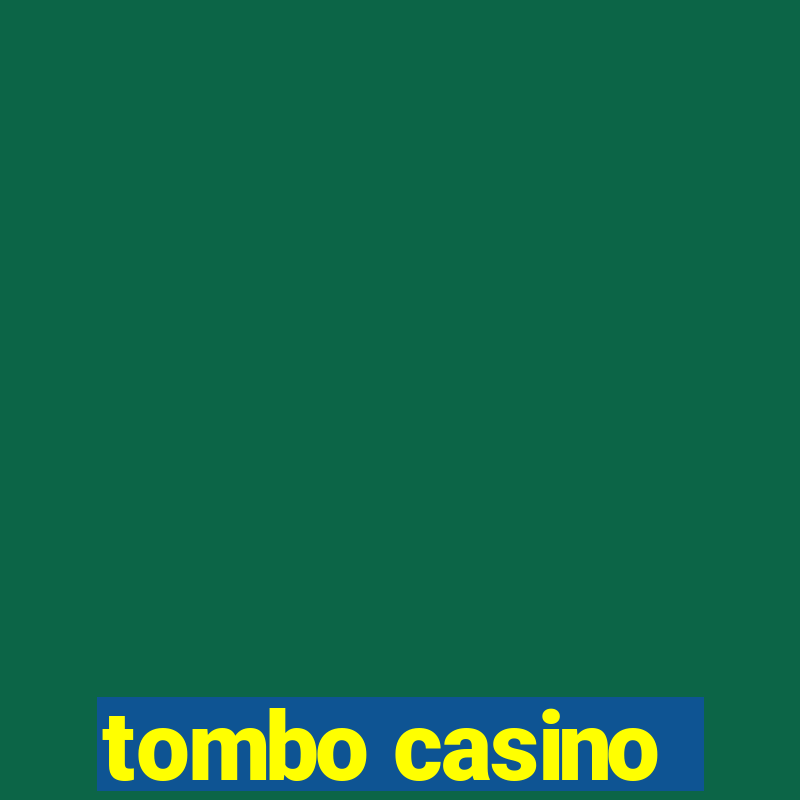 tombo casino