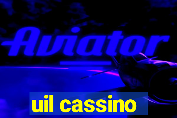 uil cassino