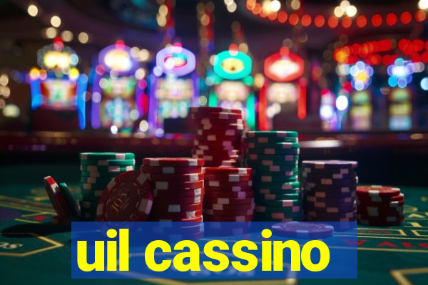 uil cassino