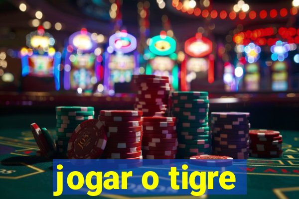 jogar o tigre