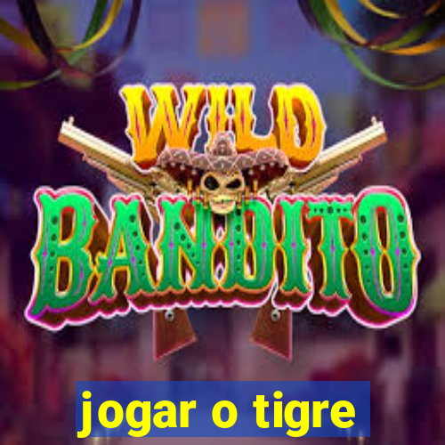 jogar o tigre