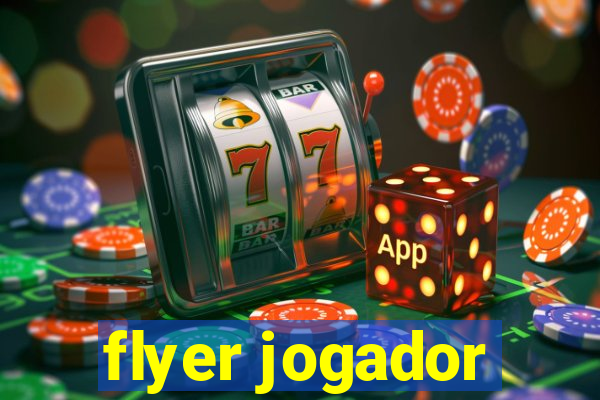 flyer jogador