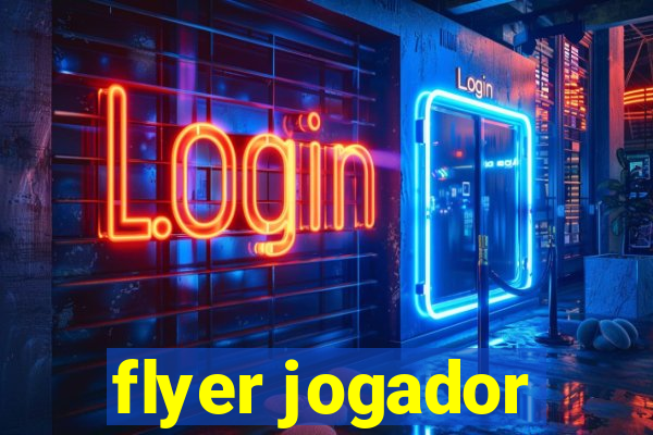 flyer jogador