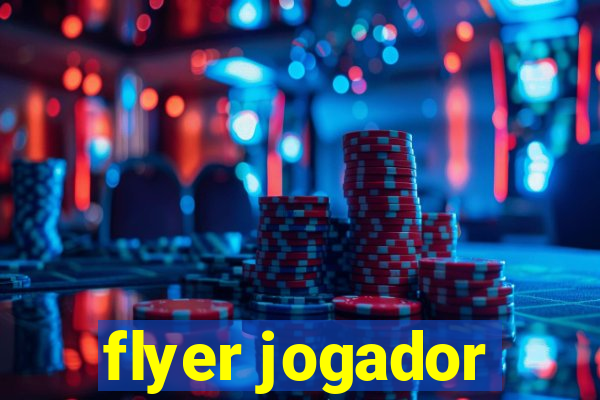 flyer jogador