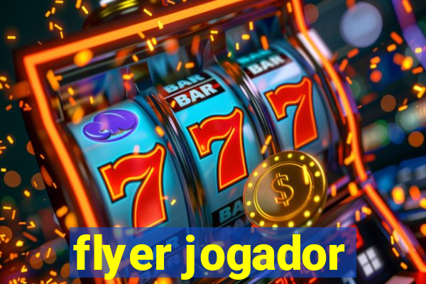 flyer jogador