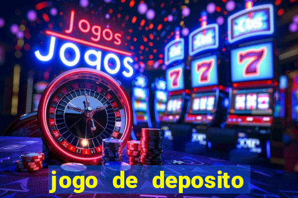 jogo de deposito de 1 real