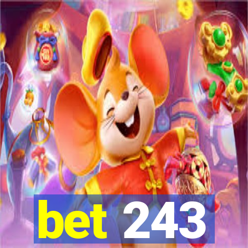 bet 243