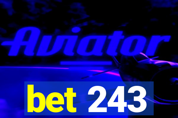 bet 243