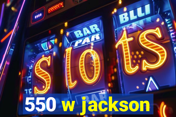 550 w jackson