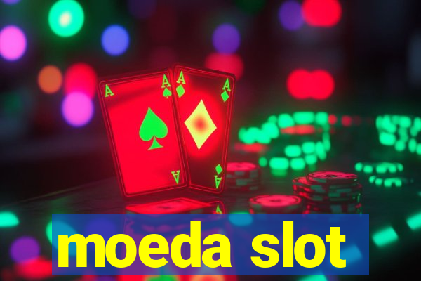 moeda slot