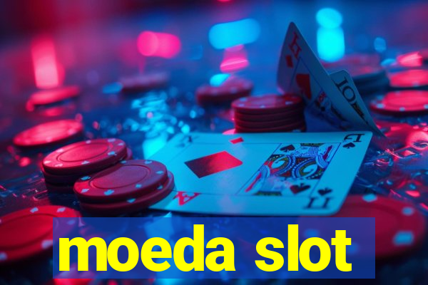 moeda slot