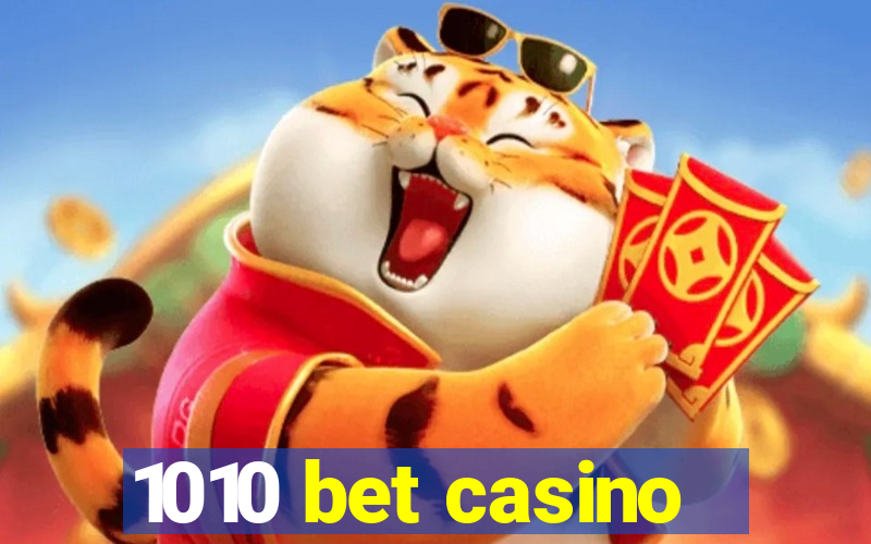 1010 bet casino