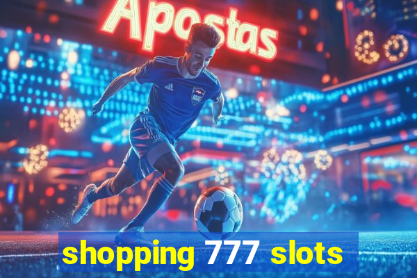 shopping 777 slots