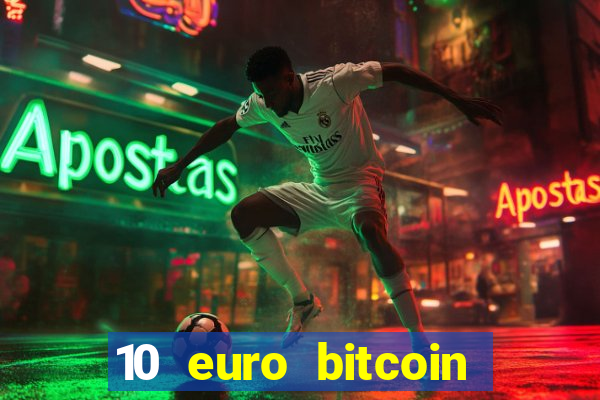 10 euro bitcoin casino bonus ohne einzahlung