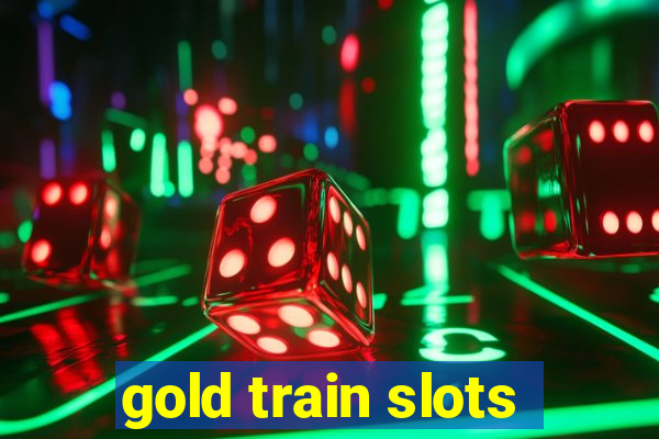 gold train slots