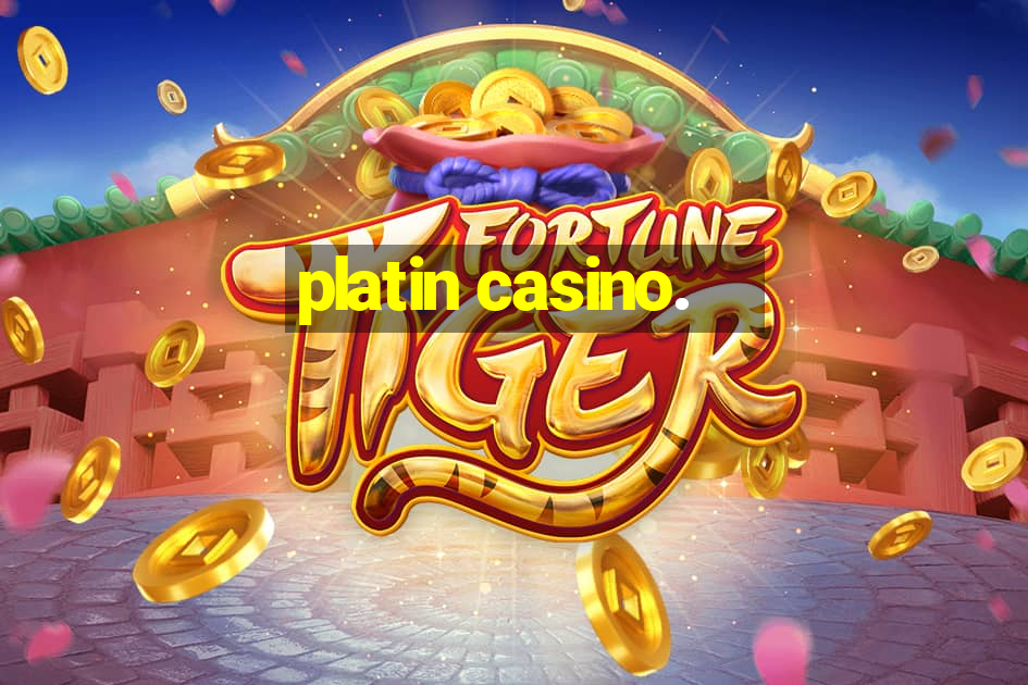 platin casino.