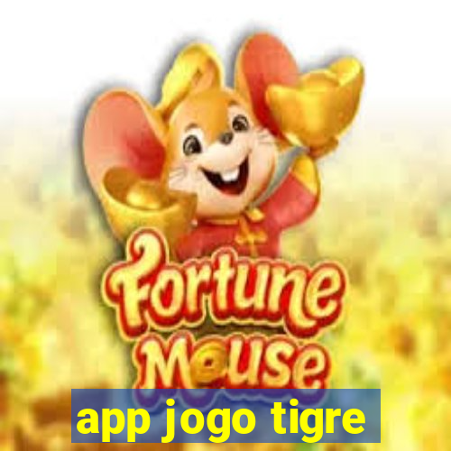 app jogo tigre