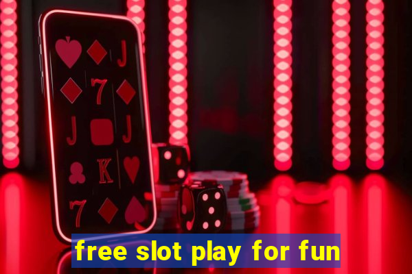 free slot play for fun