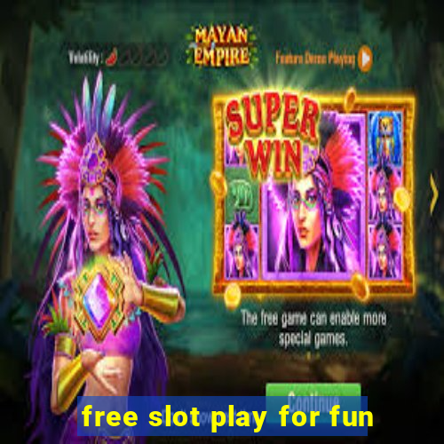 free slot play for fun